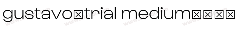 gustavo_trial medium字体转换